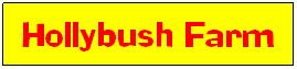 Text Box: Hollybush Farm
